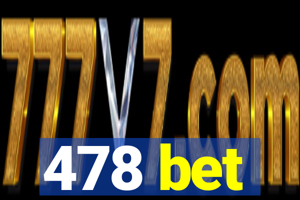 478 bet